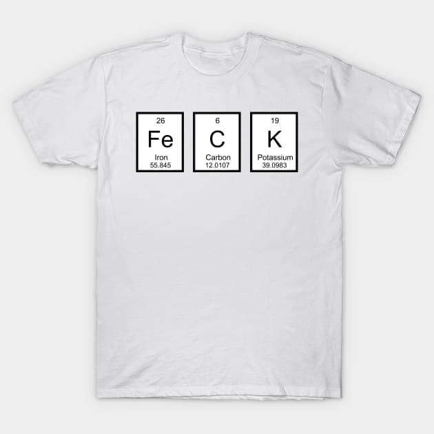 FeCK T-Shirt by RFMDesigns